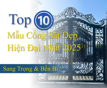 Top 10 Mẫu Cổng Sắt Đẹp Hiện Đại Nhất 2025 – Sang Trọng & Bền Bỉ